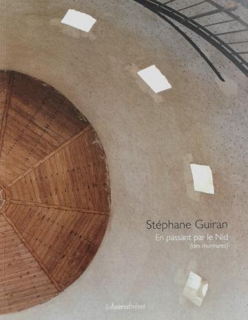 Stéphane Guiran En passant par le Nid (des murmures) Domaine de Chaumont-sur-Loire Art contemporain
